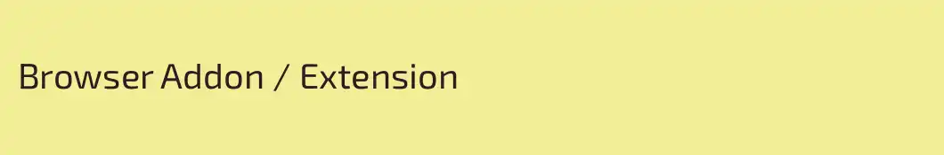 Browser Addon / Extension